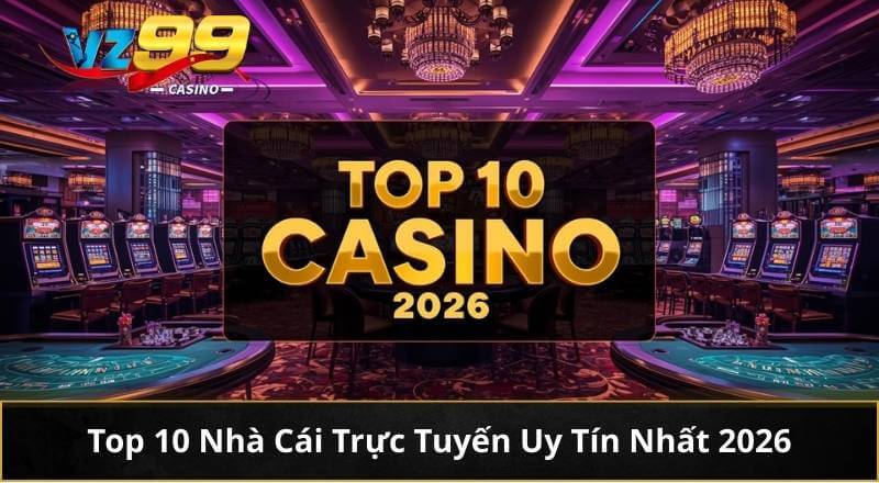 Top 10 Nhà Cái Trực Tuyến Uy Tín Nhất 2026 4 Top 10 Nhà Cái Trực Tuyến Uy Tín Nhất 2026
